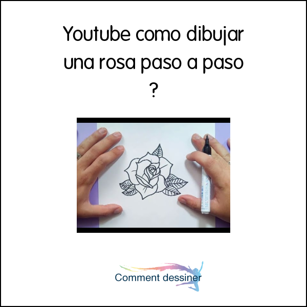 Youtube como dibujar una rosa paso a paso